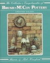 The Collectors Encyclopedia of Brush McCoy Pottery