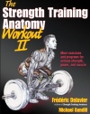 Strength Training Anatomy Workout II, The (The Strength Training Anatomy Workout)