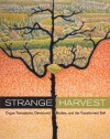 Strange Harvest: Organ Transplants, Denatured Bodies, and the Transformed Self