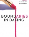 Boundaries in Dating: How Healthy Choices Grow Healthy Relationships