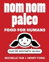 Nom Nom Paleo: Food for Humans