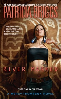 River Marked (Mercy Thompson, Book 6)