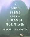 A Good Scent from a Strange Mountain: Stories