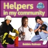 Helpers in My Community (Bobbie Kalman's Leveled Readers: My World: G)