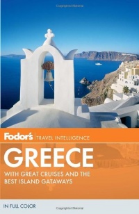 Fodor's Greece: With Great Cruises and the Best Island Getaways (Full-color Travel Guide)