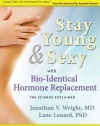 Stay Young & Sexy with Bio-Identical Hormone Replacement: The Science Explained