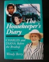 The Housekeeper's Diary: Charles and Diana Before the Breakup