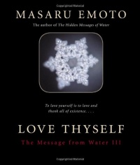 Love Thyself: The Message from Water III (v. 3)