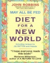 May All Be Fed: 'a Diet For A New World : Including Recipes By Jia Patton And Friends