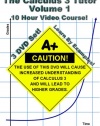 The Calculus 3 Tutor: Volume 1 - 10 Hour Course - 3 DVD Set - Learn by examples!