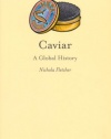 Caviar: A Global History (Reaktion Books - Edible)