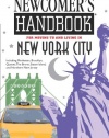 Newcomer's Handbook for Moving to and Living in New York City: Including Manhattan, Brooklyn, Queens, The Bronx, Staten Island, and Northern New Jersey