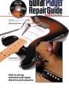 The Guitar Player Repair Guide - 3rd