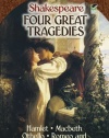 Four Great Tragedies: Hamlet, Macbeth, Othello, and Romeo and Juliet (Dover Thrift Editions)