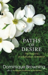 Paths of Desire: The Passions of a Suburban Gardener