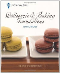 Le Cordon Bleu Pâtisserie and Baking Foundations Classic Recipes