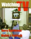 Watching TV: Six Decades of American Television (Television and Popular Culture)