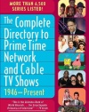 The Complete Directory to Prime Time Network and Cable TV Shows, 1946-Present