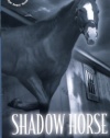 Shadow Horse