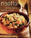 Risotto: More than 100 Recipes for the Classic Rice Disk of Northern Italy