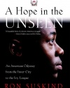 A Hope in the Unseen: An American Odyssey from the Inner City to the Ivy League