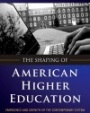 The Shaping of American Higher Education: Emergence and Growth of the Contemporary System