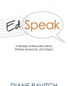 Edspeak: A Glossary of Education Terms, Phases, Buzzwords, Jargon