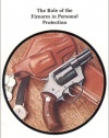 In the Gravest Extreme: The Role of the Firearm in Personal Protection