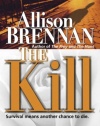 The Kill: A Novel