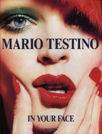 Mario Testino. in Your Face