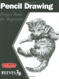 Pencil Drawing: Project book for beginners (WF /Reeves Getting Started)