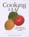 Cooking 1-2-3: 500 Fabulous Three-Ingredient Recipes (1-2-3 Cookbook)