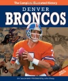 Denver Broncos New & Updated Edition: The Complete Illustrated History