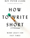 How to Write Short: Word Craft for Fast Times