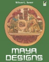 Maya Designs (Dover Pictorial Archive)