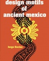 Design Motifs of Ancient Mexico (Dover Pictorial Archive)