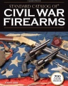 Standard Catalog of Civil War Firearms