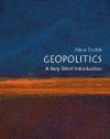 Geopolitics: A Very Short Introduction