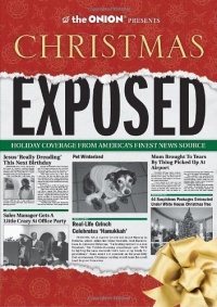 The Onion Presents: Christmas Exposed (Onion Ad Nauseam)