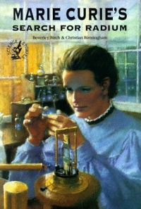 Marie Curie's Search for Radium (Science Stories)