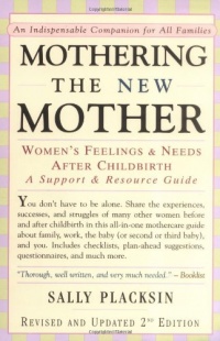 Mothering the New Mother: Women's Feelings & Needs After Childbirth: A Support and Resource Guide