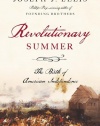 Revolutionary Summer: The Birth of American Independence