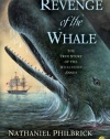 The Revenge of the Whale: The True Story of the Whaleship Essex