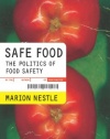 Safe Food: The Politics of Food Safety (California Studies in Food and Culture)