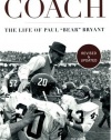 Coach: The Life of Paul Bear Bryant