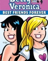 Betty & Veronica: Best Friends Forever (Archie and Friends All-Stars)