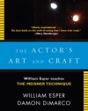 The Actor's Art and Craft: William Esper Teaches the Meisner Technique