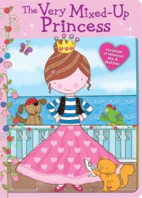 The Very Mixed-Up Princess (Mix & Match)