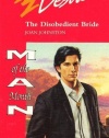 Disobedient Bride (Man Of The Month, Hawk'S Way) (Silhouette Desire)