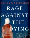 Rage Against the Dying